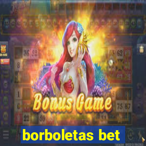 borboletas bet